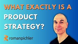 What Exactly is a Product Strategy?