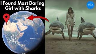 I Found Most Daring Girl with Sharks ! on Google Maps and Google Earth  #googleearth #mystisk