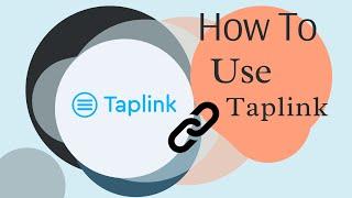 Taplink | How To Use Taplink