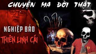 [TẬP 1365] Chuyện Ma Có Thật : NGHIỆP BÁO THIÊN LINH CÁI