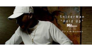 Sniderman "Hold Up"  | MrBizness