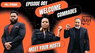 Episode 001 - Welcome Comrades