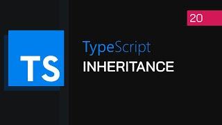 #20 - OOP Inheritance | TypeScript Tutorial