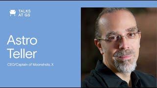 Astro Teller, Captain of X, The Moonshot Factory with George Lee