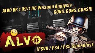 ALVO VR 1.09 Update Weapon Analysis ... What Is The Best Gun Right Now? (PSVR/PS4/PS5 Gameplay)