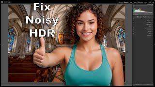 Lightroom – HDR – and Noise