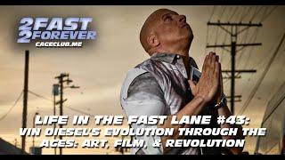 Vin Diesel's Evolution Through the Ages: Art, Film, & Revolution | 2 Fast 2 Forever - Episode #398