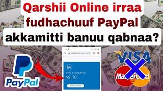 Paypal sirrii akkamitti banachuu qabnaa? video kanaa dawwadha Online irra qarshii argachuuf