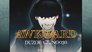 Duzoe - AWKWARD ft. Juno030 (prod. outakey) (Official Video)