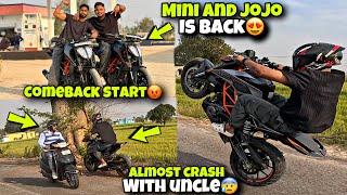 Mini and jojo is back| Ab hoga comeback| almost crash with unlce | kawa