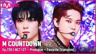 [NCT 127 - Prologue - Favorite (Vampire)] Comeback Stage | #엠카운트다운 EP.730 | Mnet 211028 방송