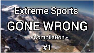 Extreme Sports GONE WRONG ▪︎ Fail Compilation #1