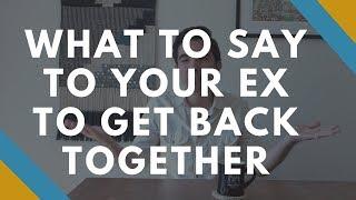 What to Say to Your Ex to Get Back Together - Clay Andrews 5 Stages