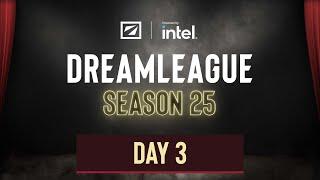 DreamLeague Season 25 - A Stream - Day 3