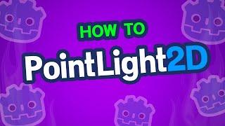 How to use PointLight2D in Godot