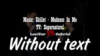 Madness in me: Lucifer vs Gabriel Without text