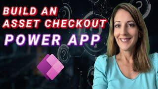 Power Apps Tutorial: Build Your Own Asset Checkout App