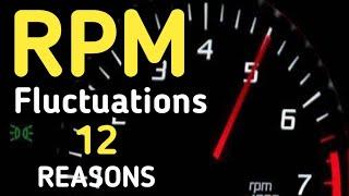 12 Common Reason About RPM Fluctuation/RPM Fluctuation While Idling Or Driving