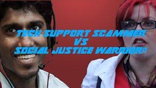 SJW/Feminist Calls a Tech Support Scammer!