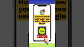 How to know your Home Address using Google Map?