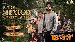 Aaja Mexico Challiye | Official Trailer | Ammy Virk | Thind Motion Films | Releasing 25th Feb 2022