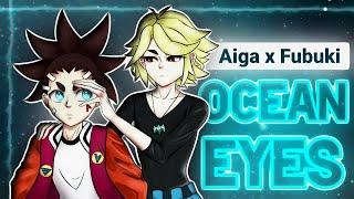 BeyBlade Burst[AMV]Fubuki and Aiga - Ocean Eyes