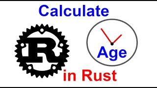 Create Function to Calculate Age of Person or Entity | Rust Programming | Kovolff