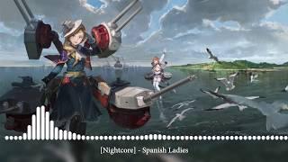 [Nightcore] - Spanish Ladies