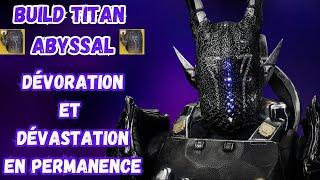 Destiny 2 Ce Build TITAN Abyssal Fait TOUT PÉTER!