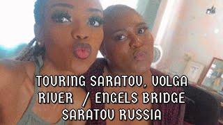 TOURING VOLGA RIVER, ENGELS BRIDGE || SARATOV RUSSIA || LIFE WITH QUEEENAAY