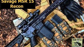 Savage MSR Recon AR 15 Review