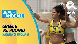 Beach Handball - Greece vs Poland | Women's Group B Match | ANOC World Beach Games Qatar 2019| Full