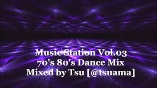 Music Station Vol.03 - 70's 80's Dance Mix