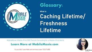 What is a Caching Lifetime?