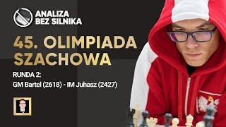 Analiza bez silnika nr 131 | 45. Olimpiada Szachowa | Runda 2 | Polska - Węgry C | Bartel - Juhasz