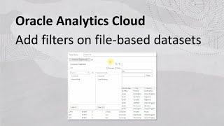 Add filters on file-based datasets in Oracle Analytics