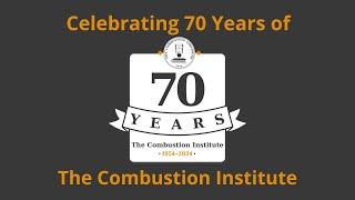 Celebrating 70 Years of The Combustion Institute