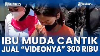 DCAN Ibu Muda Cantik Asal Garut Jual Video Syur Pribadi, Seharga Rp 300 Ribu