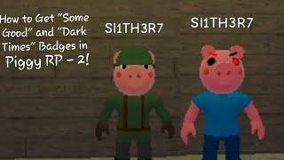 How to Get "Some Good" and "Dark Times" Badges in Roblox Piggy RP - 2!