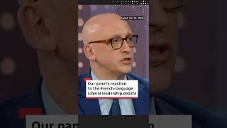 Our panel’s reaction to the French-language Liberal leadership debate