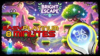 New EASY Platinum - BRIGHT ESCAPE - Trophy & Achievement Guide