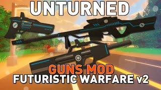 Futuristic Warfare v2 Mod Updated - Item Mod - Unturned 3.14.12.0