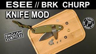 ESEE BRK - Churp ... modification