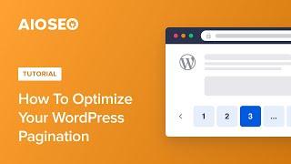 How to Optimize Pages with Pagination in WordPress