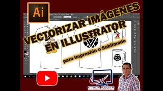 Vectorizar Imágenes en Illustrator para Impresión o Sublimado, Bien Explicado!!