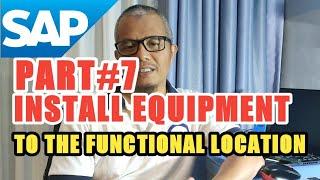 INSTALL EQUIPMENT TO THE FUNCTIONAL LOCATION | SINAU SAP