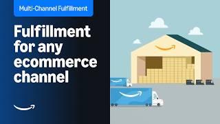 Amazon’s Multi-Channel Fulfillment: Fulfillment for any ecommerce channel