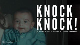 KNOCK, KNOCK! | Short film directed by Omar Figueroa