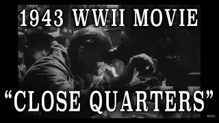 "Close Quarters" (1943) - WW2 British Royal Navy Submarine Docudrama