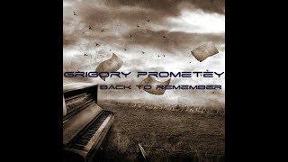 Grigory Prometey - Back To Remember (Original Version)